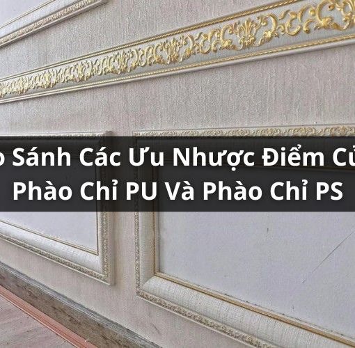 so sánh phào chỉ pu và ps