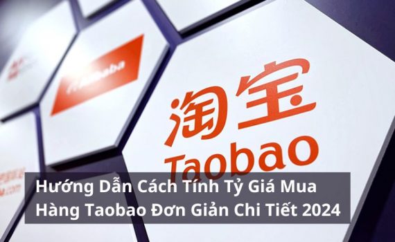 cách tính tỷ giá mua hàng taobao