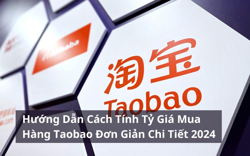 cách tính tỷ giá mua hàng taobao