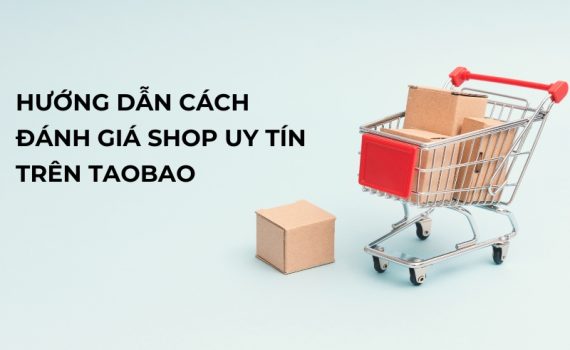 đánh giá shop uy tín trên taobao