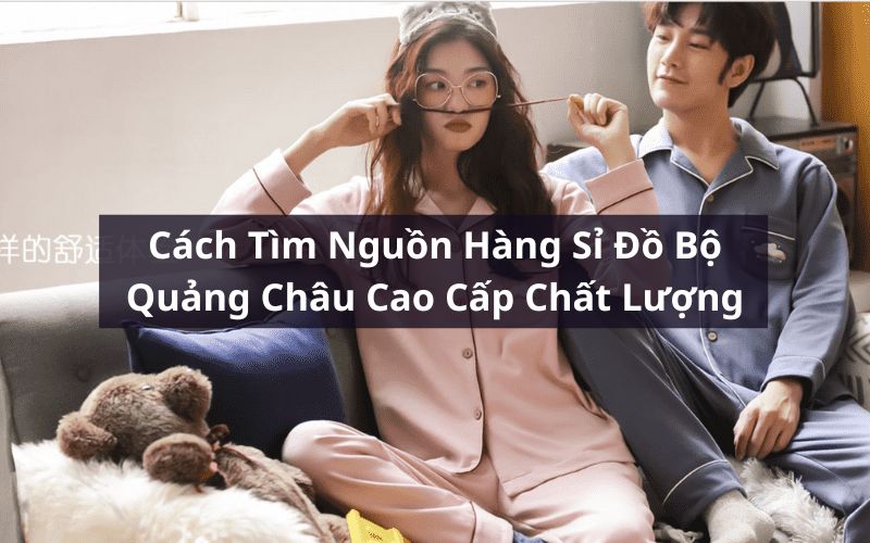 sỉ đồ bồ quảng châu cao cấp