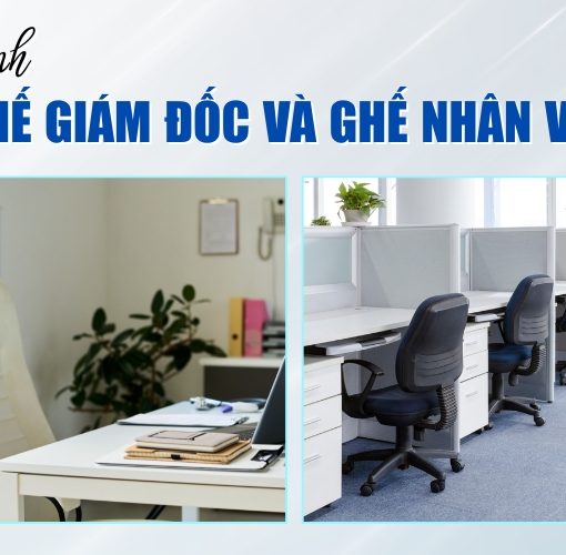 so sánh ghế giám đốc và ghế nhân viên
