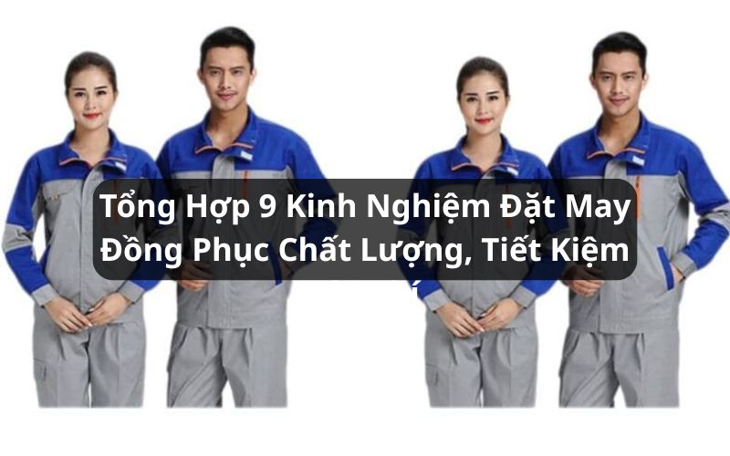 kinh nghiệm đặt may đồng phục